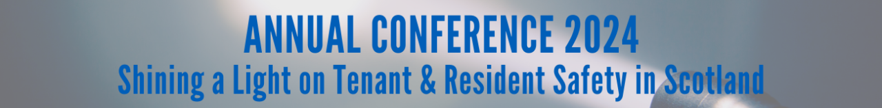 Tenant & Resident Safety Annual Conference 2024 - Final chance to book